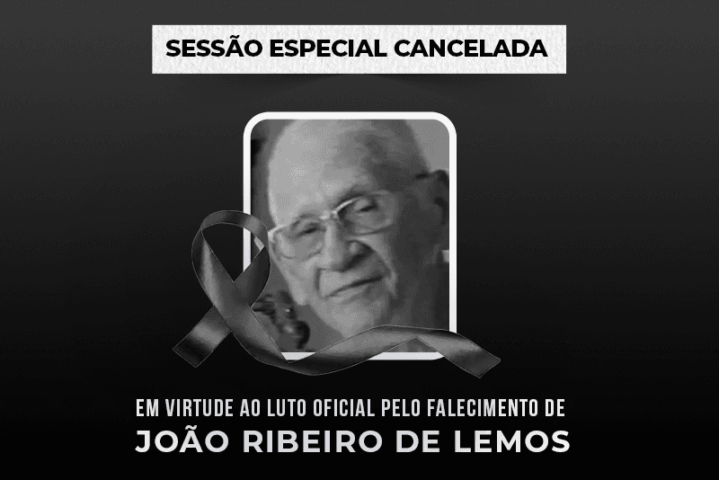 Imagem da notícia: Legislativo cancela Sessão especial e decreta luto de três dias pelo falecimento de João Ribeiro Lemos